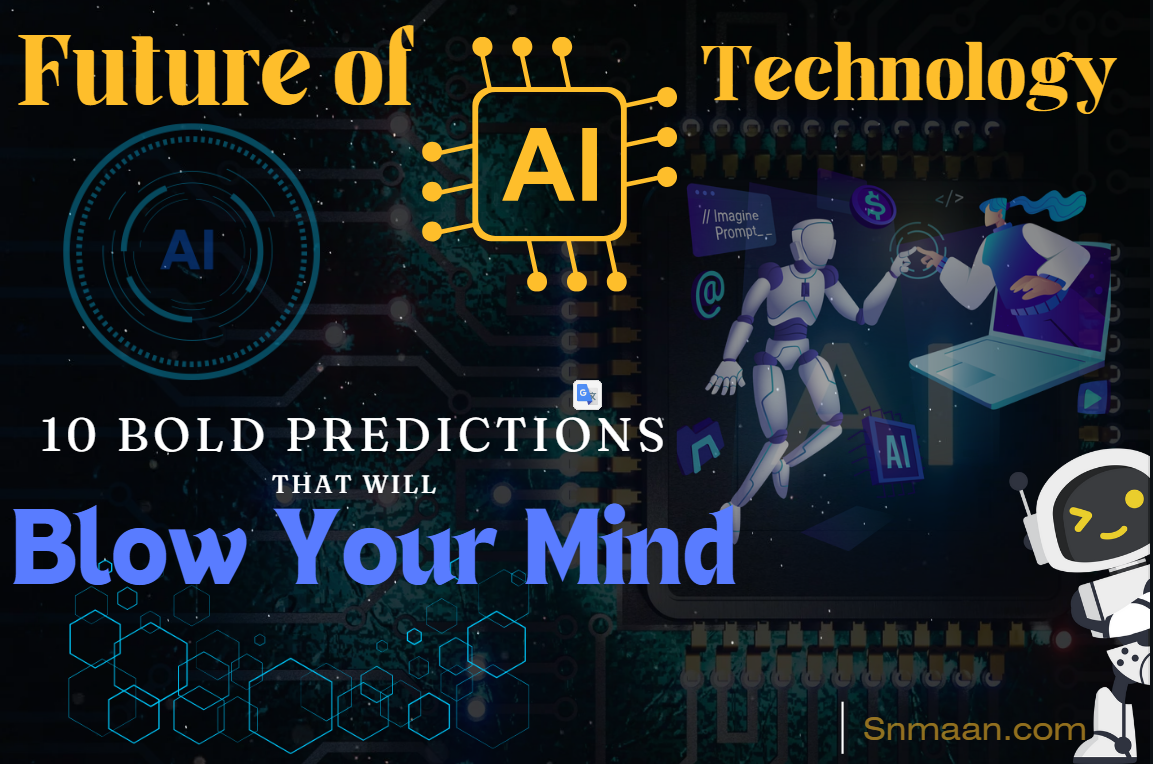 Future of AI, predictions that will blow your mind